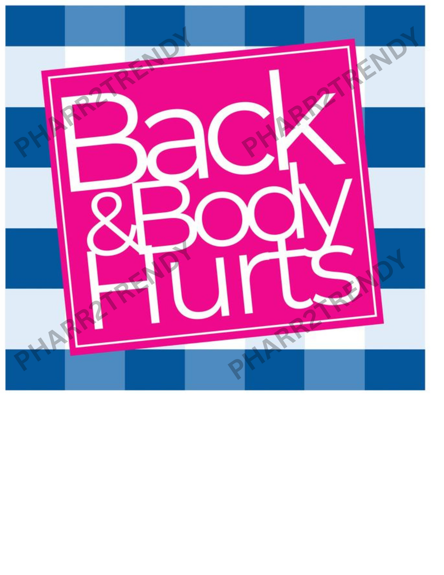 BACK AND BODY HURTS