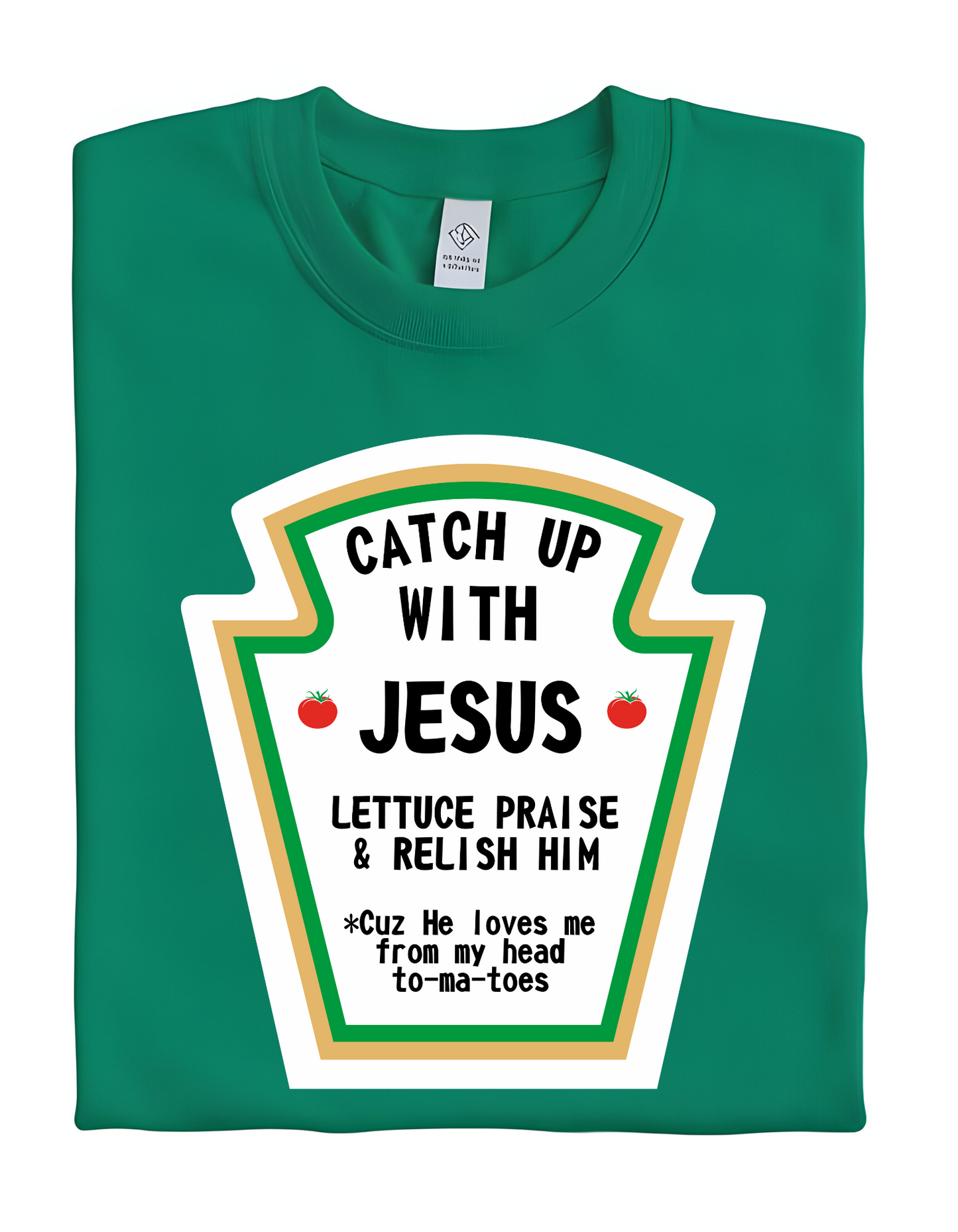 CATCH UP WITH JESUS - Spiritual Apparel