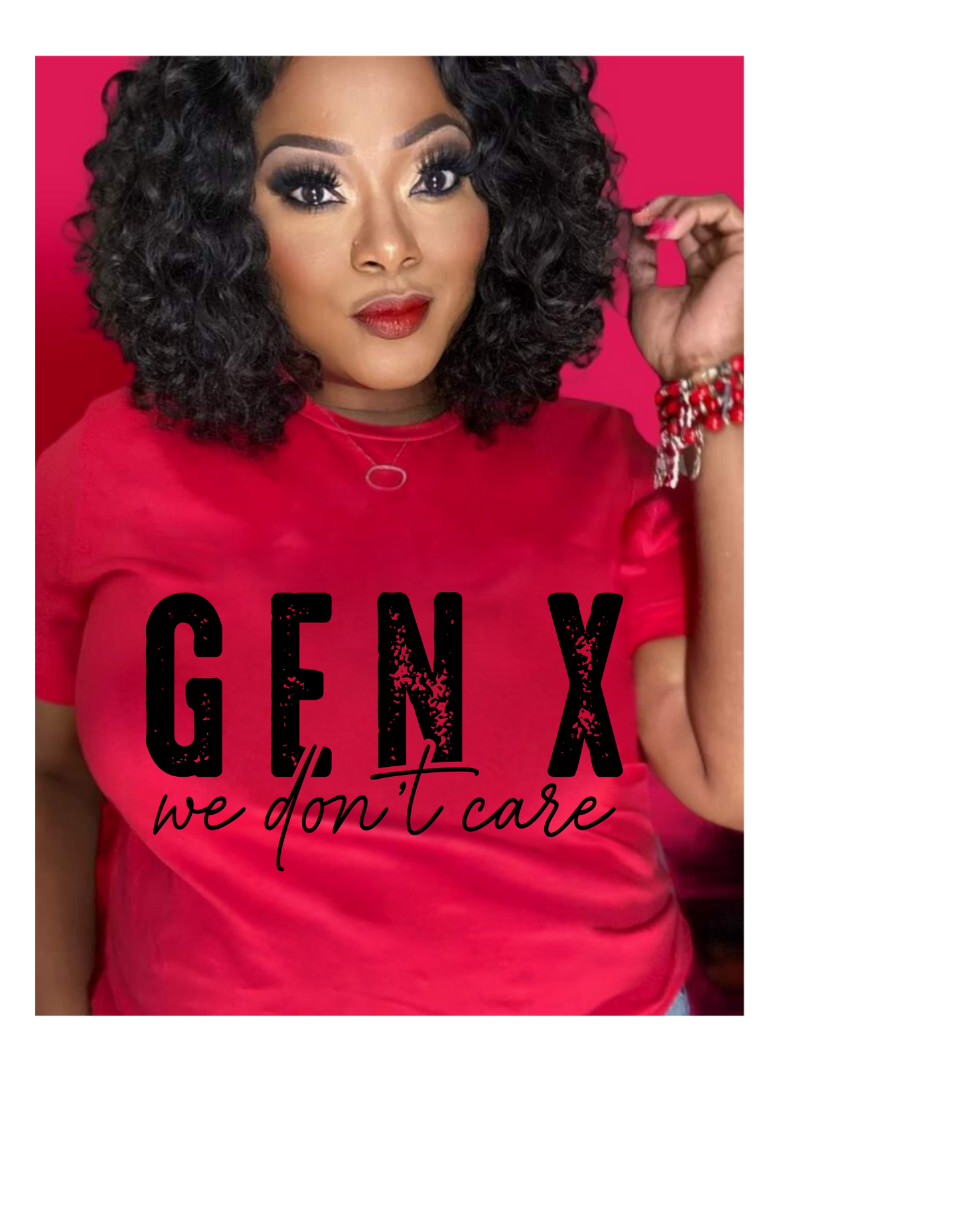 GEN X WE DON'T CARE - Unapologetic Apparel