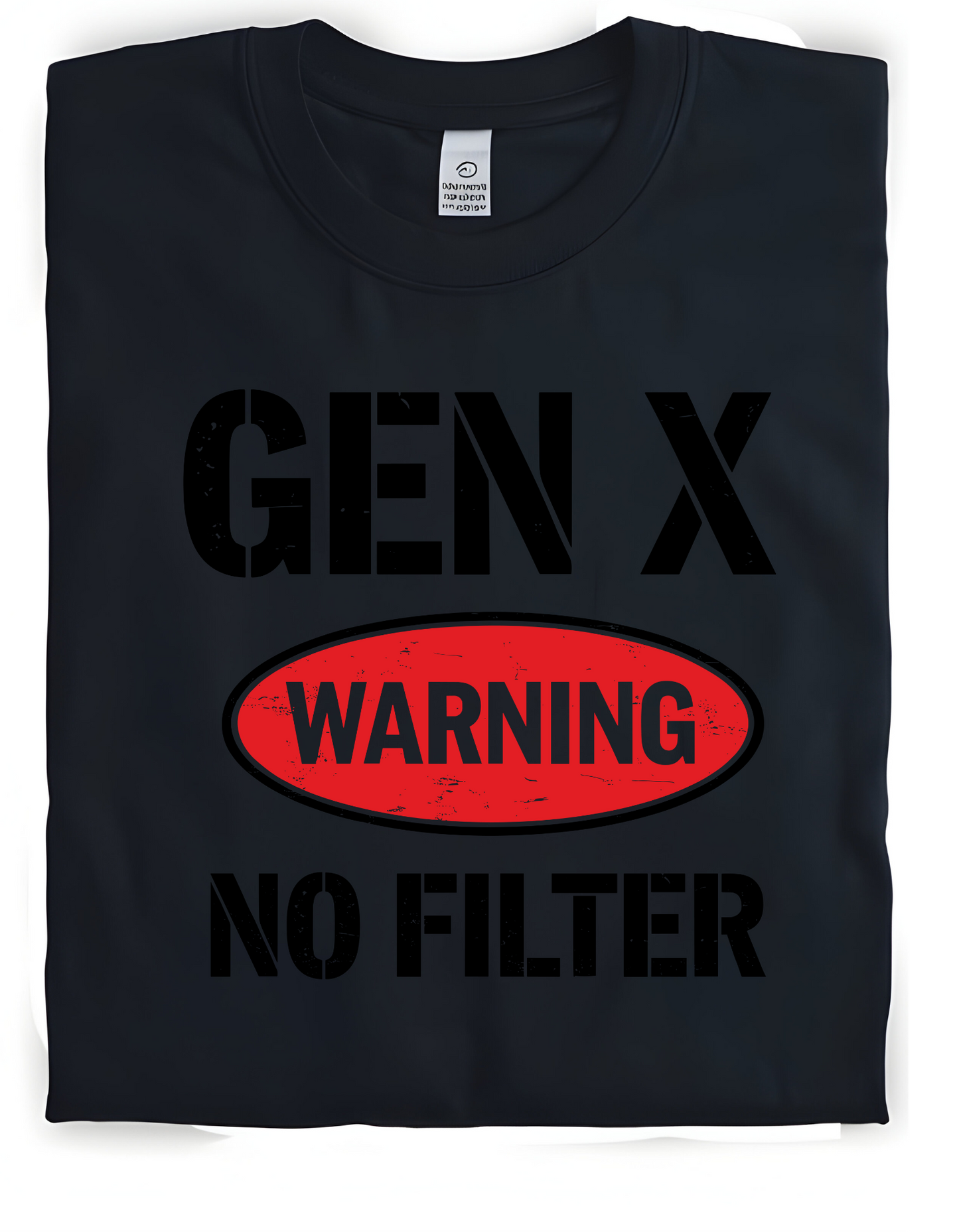 Gen X Warning: No Filter Apparel