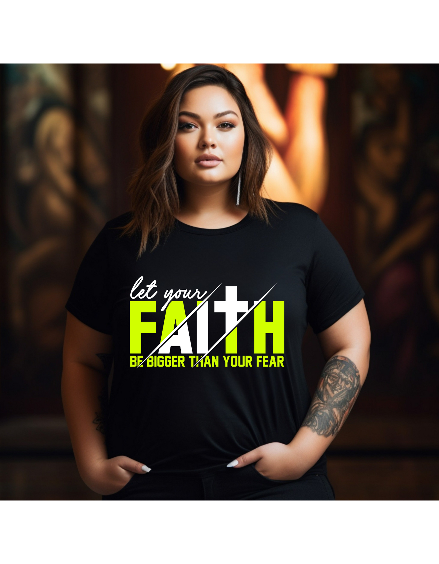 LET YOUR FAITH BE BIGGER THAN YOUR FEAR.
