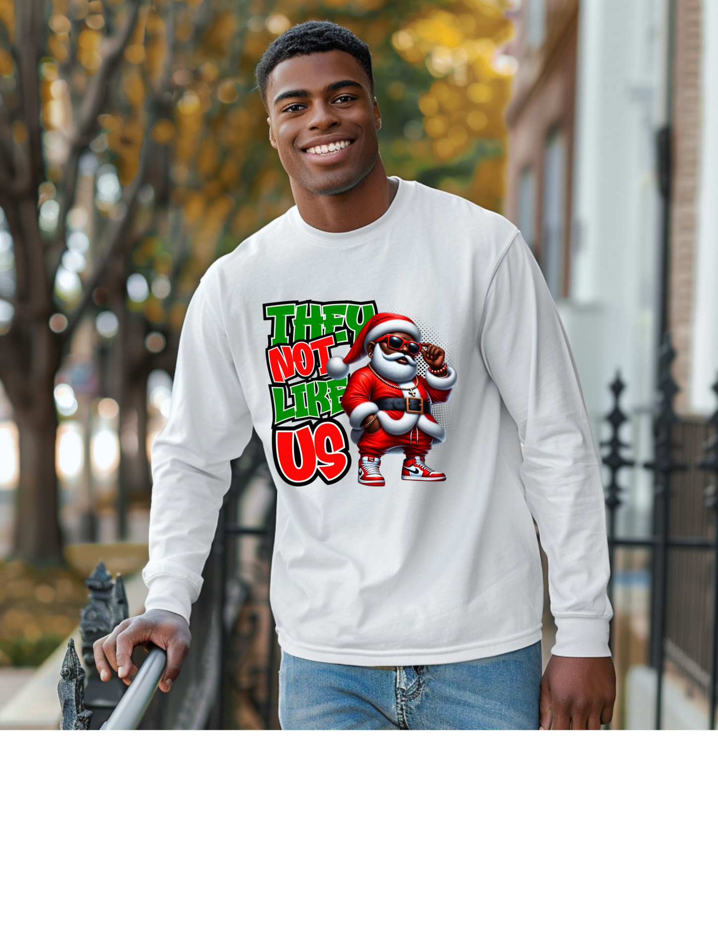 SANTA THEY NOT LIKE US