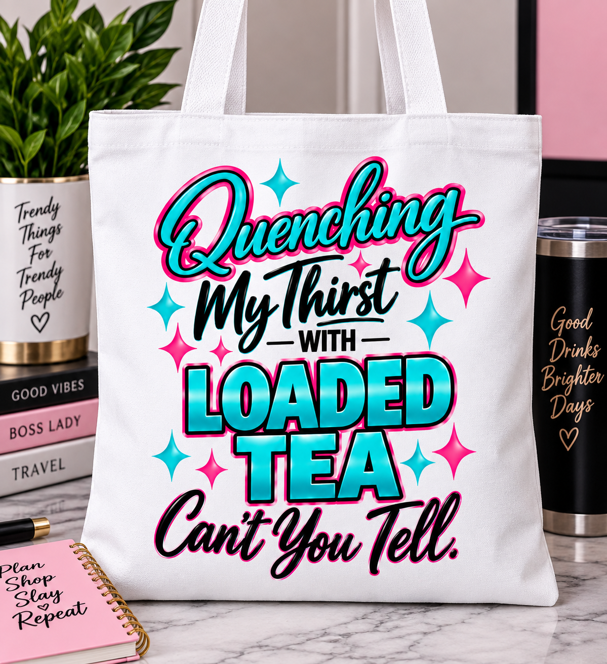 Loaded Tea Graphic Tote Bag | Quenching My Thirst
