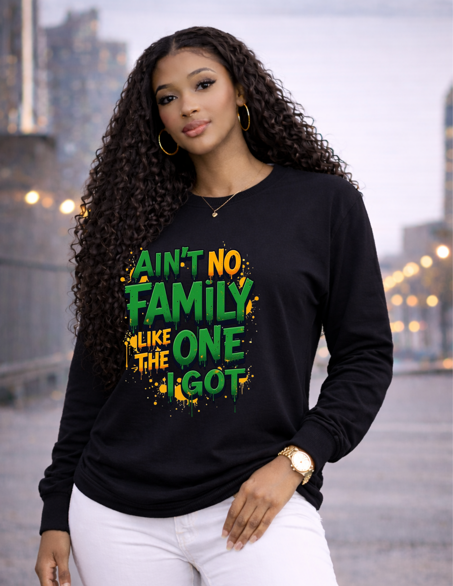 AINT NO FAMILY LIKE THE ONE I GOT