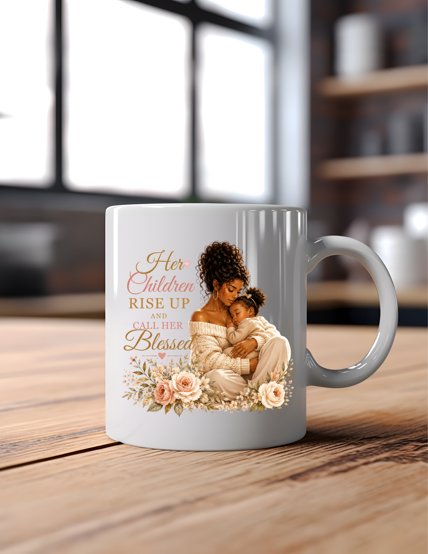 Her Children Rise Up and Call Her Blessed Mug