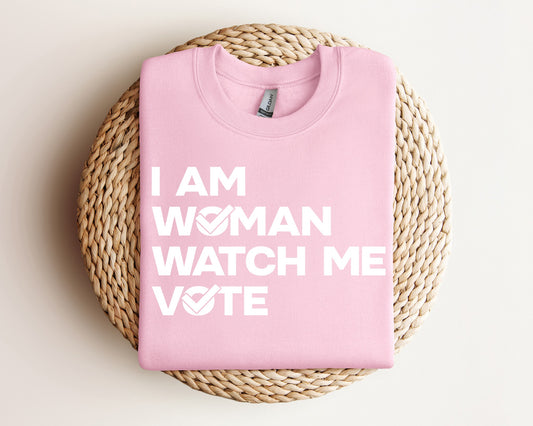 I AM WOMAN WATCH ME VOTE SHIRT