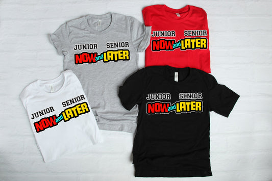 JUNIOR NOW SENIOR LATER SHIRT