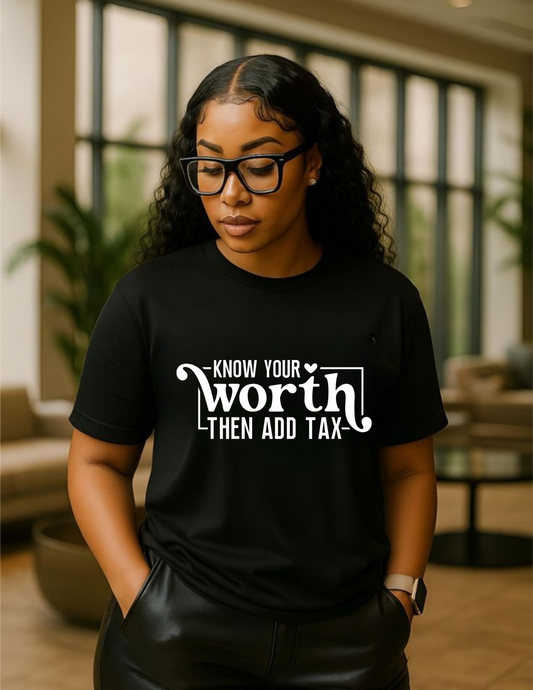 Know Your Worth Then Add Tax