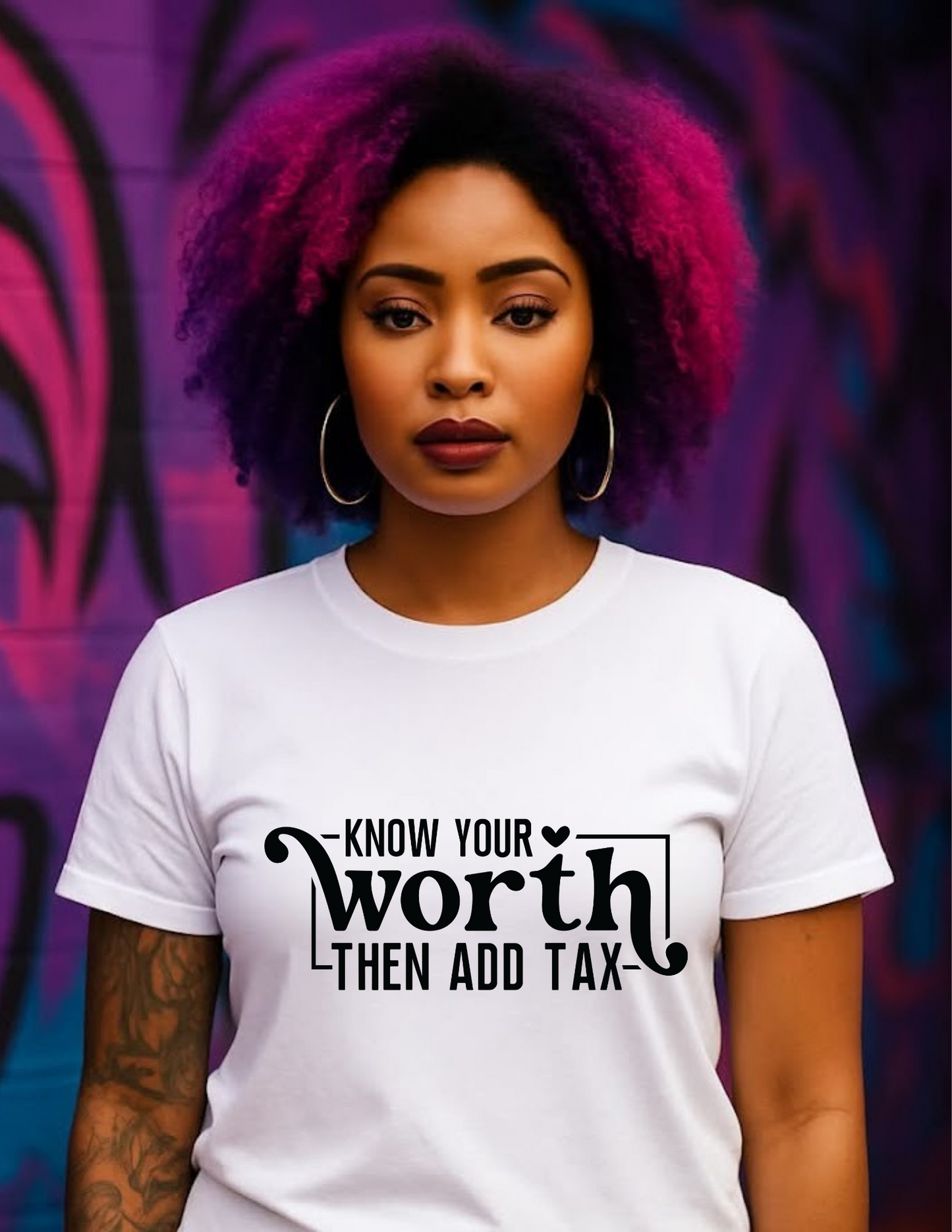 Know Your Worth Then Add Tax