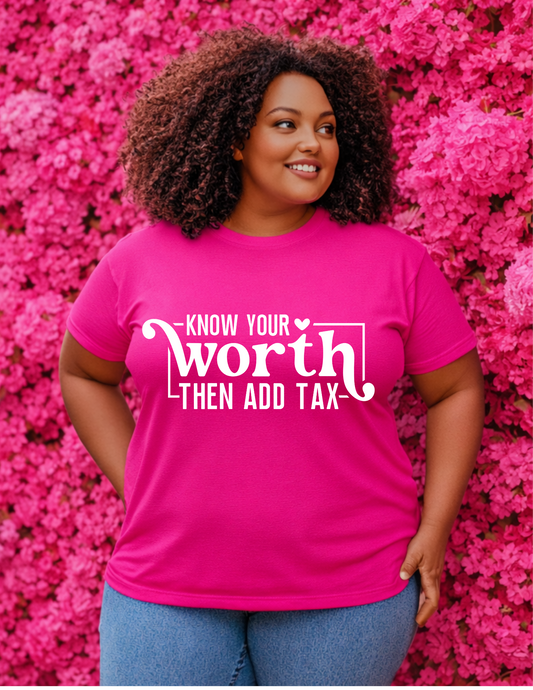 Know Your Worth Then Add Tax