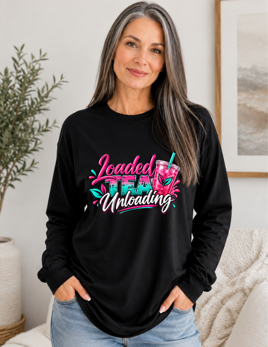 Unloaded Tea Unloading Graphic T-Shirt | Funny Tea Lover Shirt