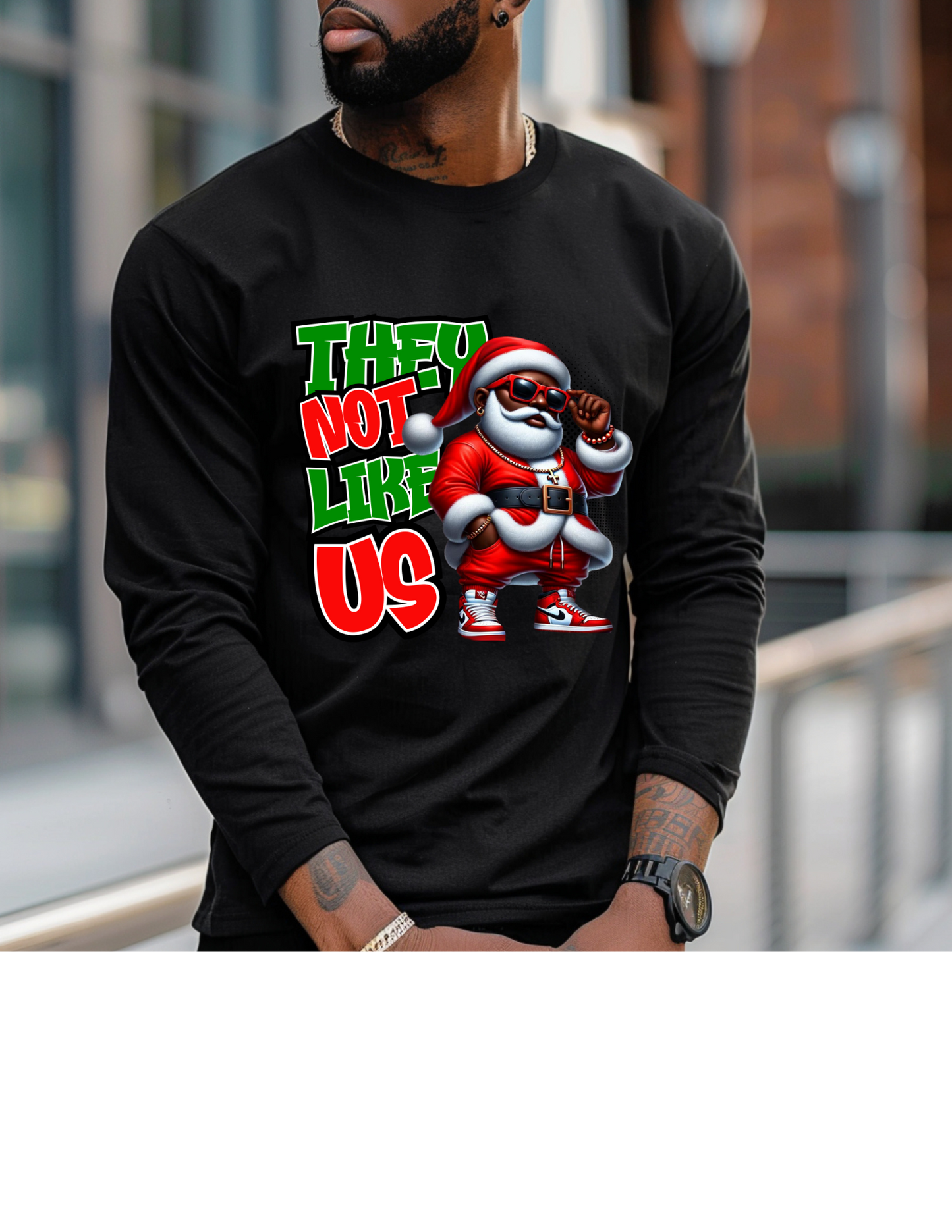 SANTA THEY NOT LIKE US