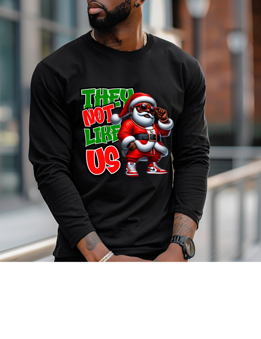 SANTA THEY NOT LIKE US
