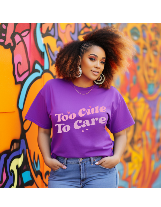TOO CUTE TO CARE
