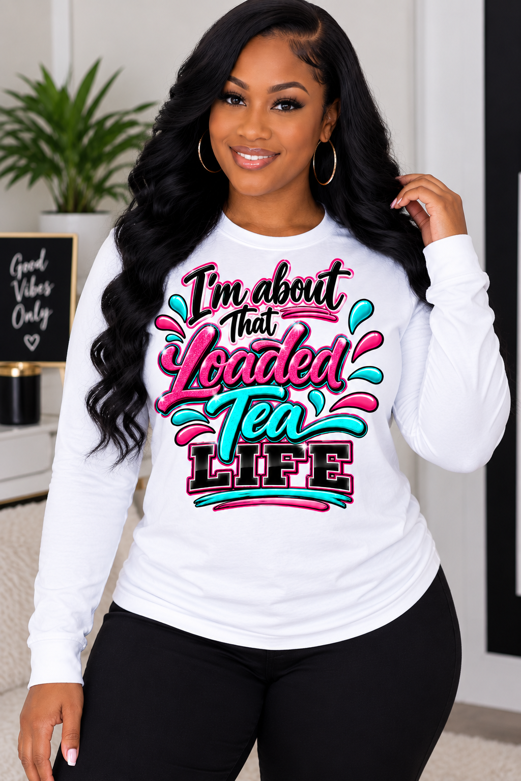 Loaded Tea" I'm about that life graphic T-Shirt